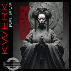 Kwerk - Believe (Original Mix)