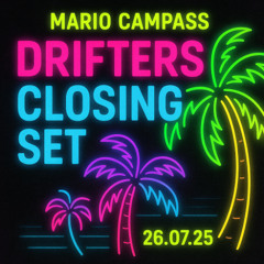 Mario Campass_Drifters Summer Closing Set 26.07.25