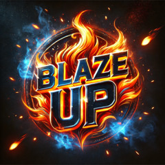 BLAZE UP