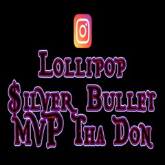 MVP Tha Don x $1lver Bullet - Lollipop (Single) [2024]