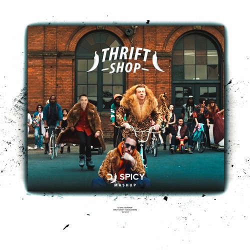 Stream Thrift Shop vs Hugel (DJSpicy Mashup)[Free Download the