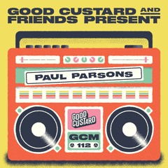 Good Custard Mixtape 112: Paul Parsons