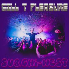 GILL T Pleasure | does a heckin' Bass & a G housey concoction... gets arrested bcs? | 9-17-25