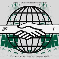 Lawrence Asher(Satelliet FM) - Rave New World #11