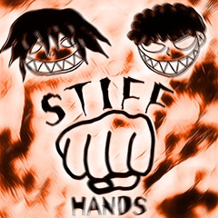 STIFF HANDS FT KIDx (PROD KASUMI)