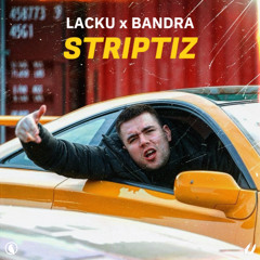 Lacku x Bandra - Striptiz (Full SQ)