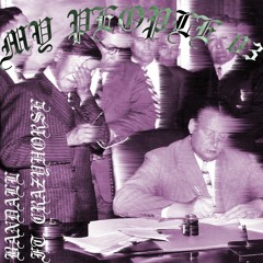 MY PEOPLE 03 Ft CRAZYHOR$E (prod.MANUEL)