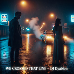 WE CROSSED THAT LINE (Sensual Deep Mix)