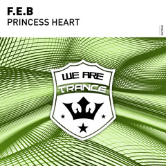 F.E.B - Princess Heart [Out Now]