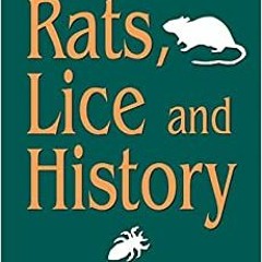 P.D.F. ⚡️ DOWNLOAD Rats  Lice and History (Social Science Classics Series)