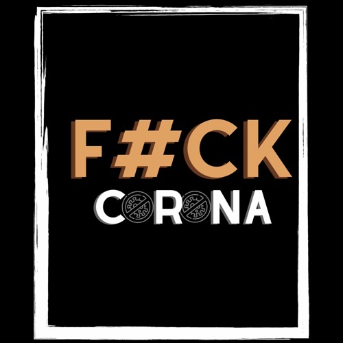 Fck Corona