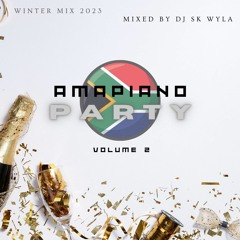 Amapiano Mix 2023 - Amapiano Party - Volume 2 - Mixed By DJ SK WYLA - Instagram: djskwyla
