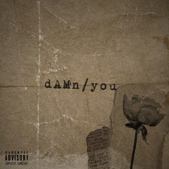 dAMn/you (prod. by ROD)