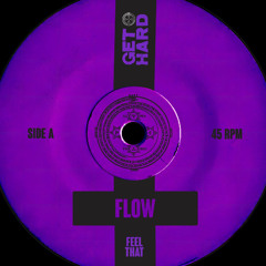 FLOW - FEEL THAT