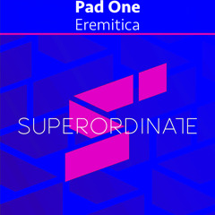 Pad One - Eremitica
