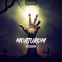 Morturom - Reborn (Original Mix)