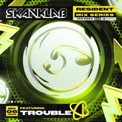 SkankLab resident mix 06- Trouble