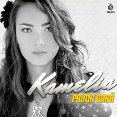 Kamelia - Prima Oara