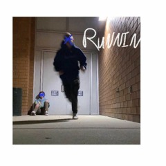 RUNNIN*