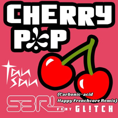 [FREE DL]Cherry Pop (Carbonic-acid Happy Frenchcore Remix)
