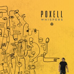 Poxell - Whispers >> Out Now >> Blue Tunes