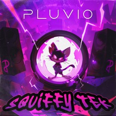 Pluvio - Squiffy Tek