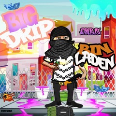 BinLaden - BigDrip