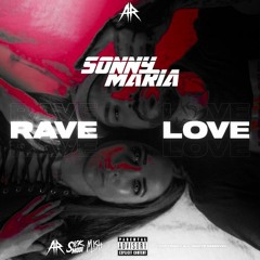 Sickmode & Mish - RAVE LOVE (SONNY MARIA Hard Techno Remix)
