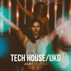 TECH HOUSE/UKG MIX | 2024 | JULIET THURBZ
