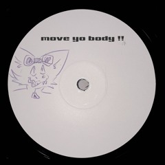 MOVE YO BODY !!