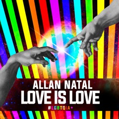 Allan Natal - Love Is Love (Set Mix)