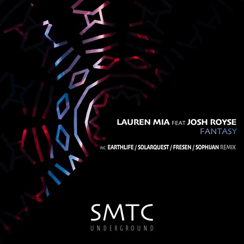 PREMIERE: Lauren Mia feat. Josh Royse - Fantasy (Original Mix) [SMTC Underground]