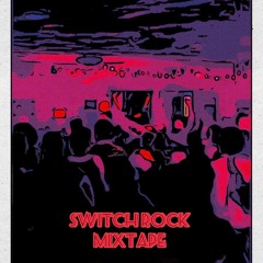 PARTY ROCK - SWITCH ROCK MIXTAPE 2023