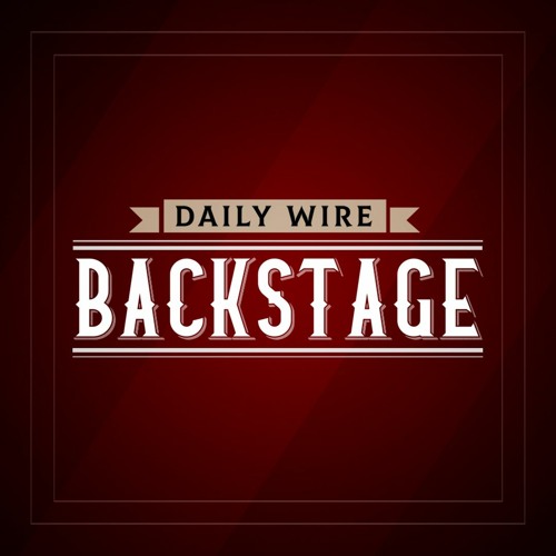 Daily Wire Backstage: Go Buy Ben's Book Edition