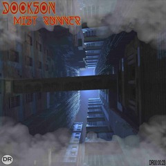 Dockson - Mist Runner EP - OUT NOW