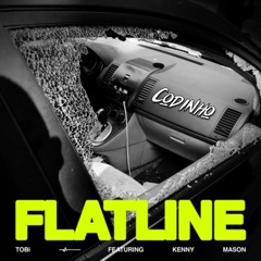 Flatline {Codinho Remix} - TOBi ft. Kenny Mason