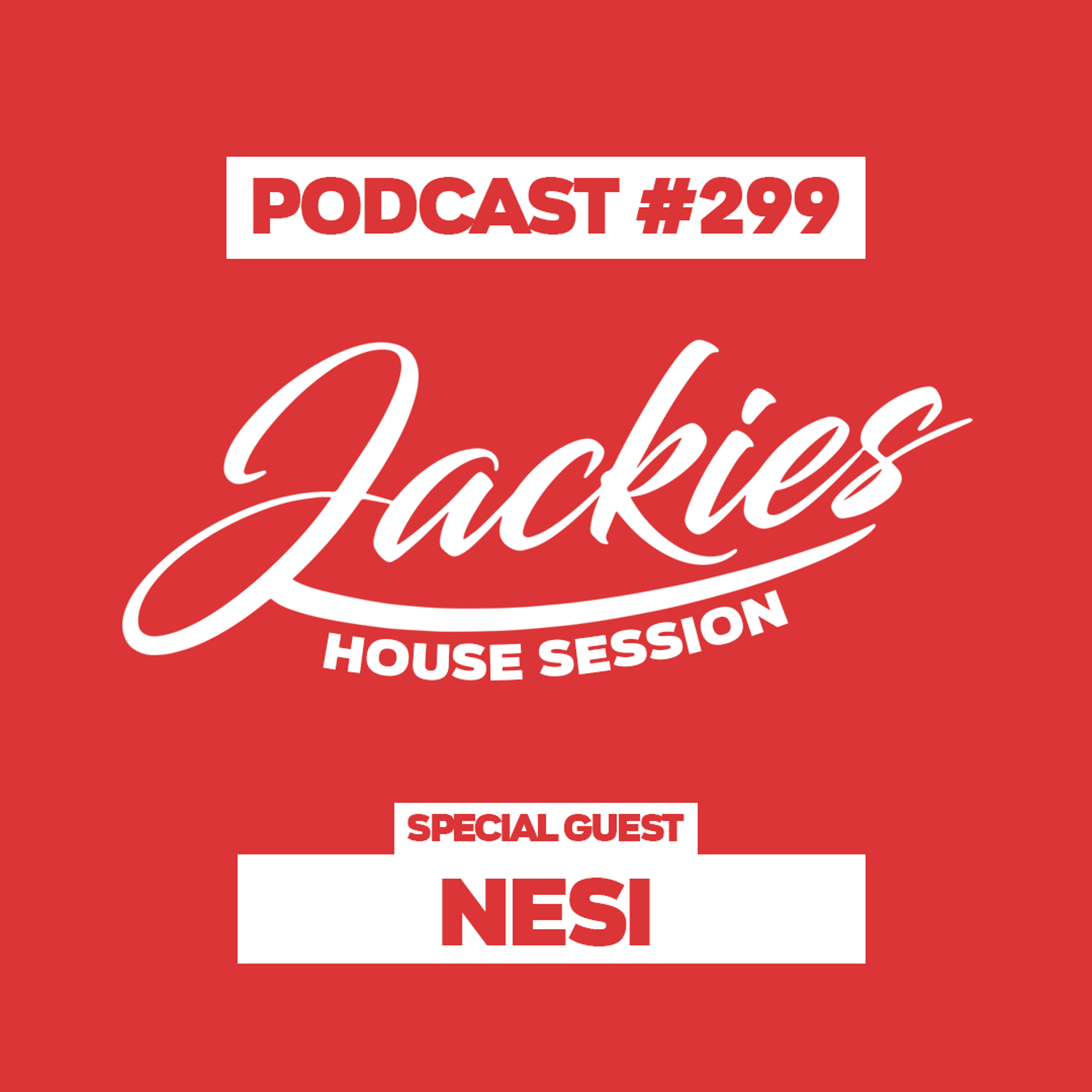 Jackies Music House Session #299 - "Nesi" episode artwork