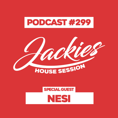 Jackies Music House Session #299 - "Nesi"
