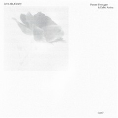 Love Me, Clearly (feat. Debb Acebu)