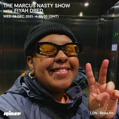 The Marcus Nasty Show with Just Chillz, Scotti Dee & Fiyah Dred - 08 December 2021