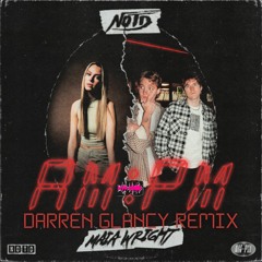 NOTD, Maia Wright – AMPM(Darren Glancy Remix)Wip