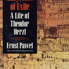 Access KINDLE PDF EBOOK EPUB The Labyrinth of Exile: A Life of Theodor Herzl by  Erns