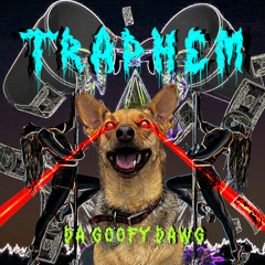 TRAPHEM DA GOOFY DAWG, Pt. 1312