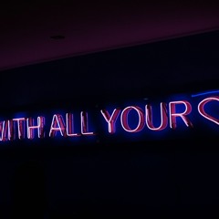 WITH ALL YOUR lOVE