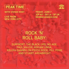 Best of Peak Time: Rock n Roll Baby with Black Lips, No Age, Surfbort, Pill
