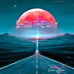 Show The Way