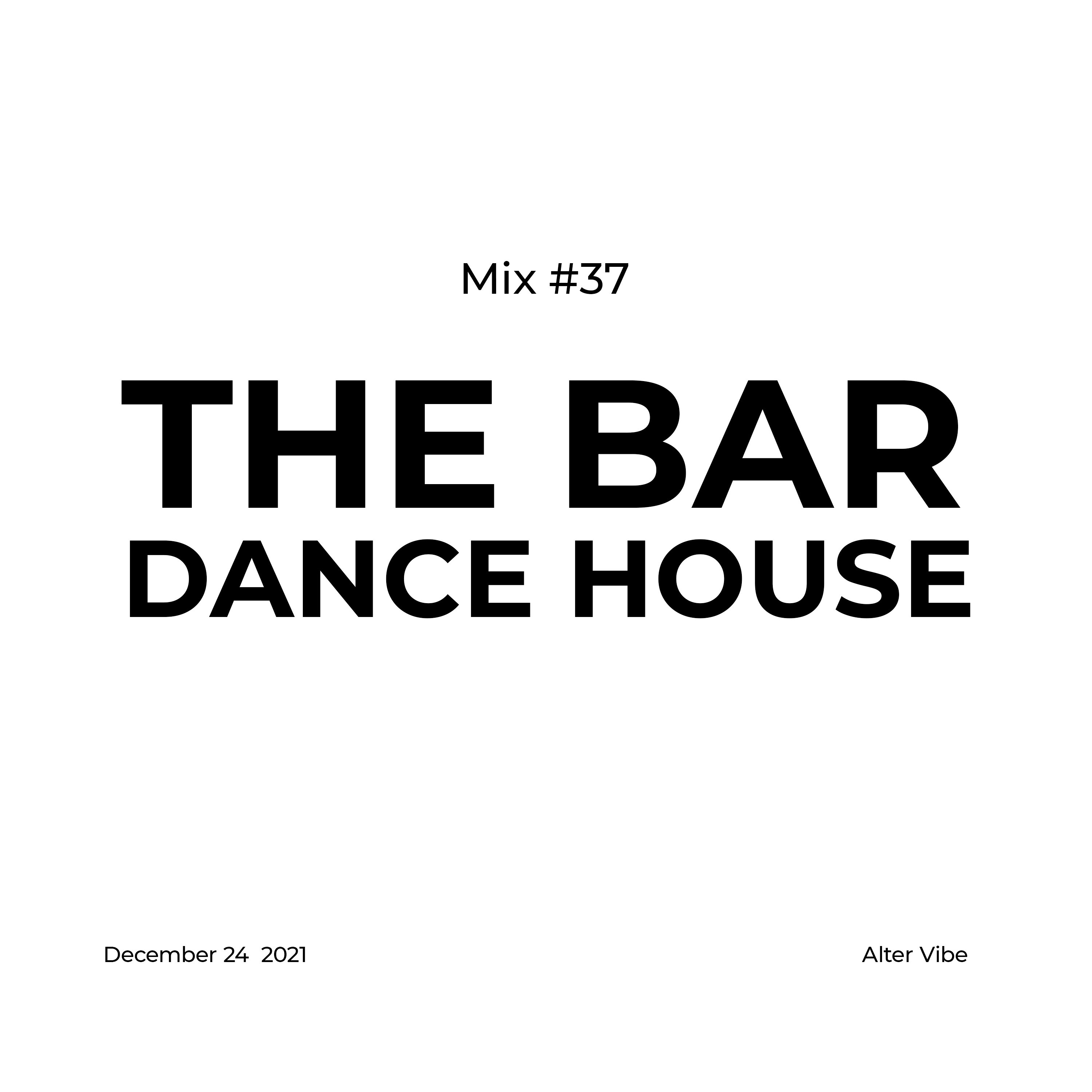 The Bar Dance House Mix #37