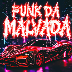 FUNK DA MALVADA (Slowed)