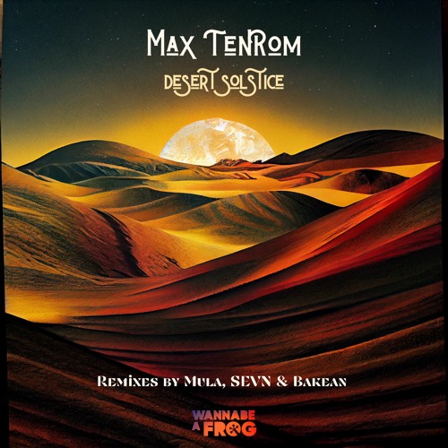Premiere | Max TenRoM | Hijaz (SEVN CA Remix) [Wannabe A Frog Records]