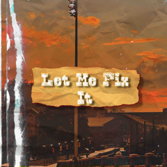 Let Me Fix It